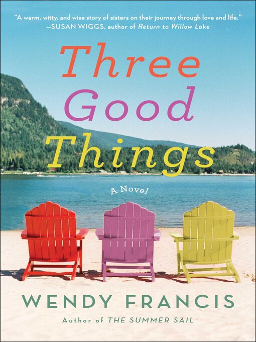 Title details for Three Good Things by Wendy Francis - Wait list